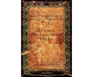 Scripture Mysteries: The Forgotten Dream, Vol.1