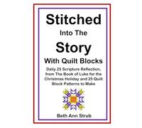 Scripture Reflection Daily Reading with Quilt Block Pattern to Make: Daily Reflections from The Book of Luke