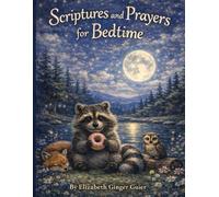 Scriptures and Prayers for Bedtime: A book of simple prayers and KJV scriptures.