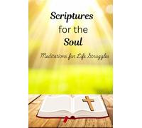 Scriptures for the Soul: Meditations for Life's Struggles (Pocket Size)