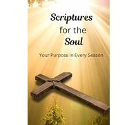 Scriptures for the Soul: Your Purpose in Every Season (Pocket Size)