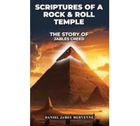 Scriptures of a Rock & Roll Temple The Story Of Jables Creed