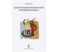 Scritti di psicopatologia fenomenologica