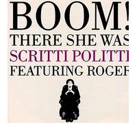 Scritti Politti - Boom! There She Was
