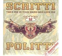 SCRITTI POLITTI - TAKE ME IN YOUR ARMS 7 INCH (7" VINYL 45) UK VIRGIN 1991