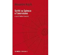 Scritti su Spinoza e l'averroismo (Spinoziana)