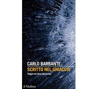 Scritto nel ghiaccio. Viaggio nel clima che cambia (Intersezioni)
