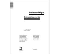Scrittura obliqua. Fotografia e poesia (Quodlibet arte. Cataloghi)