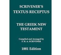 Scrivener's Textus Receptus of 1881: Reformatted, With Accents and Punctuation (The Greek New Testament)