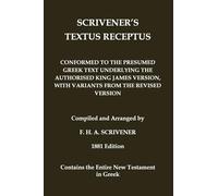 Scrivener's Textus Receptus of 1881: Beza's Textus Receptus conformed to the text of the Authorised King James Version (Classical Reprints)