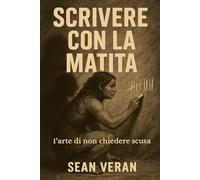 "SCRIVERE CON LA MATITA": L'ARTE DI NON CHIEDERE SCUSA ("Confessioni Letterarie - Scrivere per conoscersi e raccontarsi")