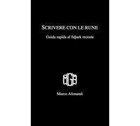 Scrivere con le rune: Guida rapida al fuþark recente (Bibliotheca rerum germanicarum)