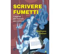 Scrivere fumetti. I segreti dei maestri dei comics! (Odoya library)