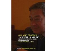 «Scrivere la verità». Percorsi teoretici tra logica e fenomenologia (Centro internazionale insubrico. Studi)