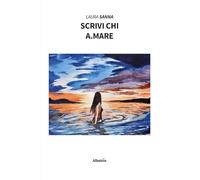 Scrivi chi a.mare (Nuove voci. Vite)