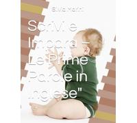 Scrivi e Impara - Le Prime Parole in Inglese"