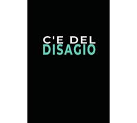Scrivilo con ironia: C’è del Disagio | quaderni e agende con ironia | pensiero simpatico | idea regalo originale per amici, colleghi e creativi | ... journal | 120 pagine puntinate e numerate