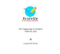 Scrivilo E Si Realizzerà (ebook)