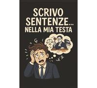 Scrivo Sentenze nella mia Testa: Taccuino per Appunti Divertente | Quaderno a Righe per un Collega, Amico, Amica, Studente di Giurisprudenza | Idea ... quaderno divertente per chi studia legge