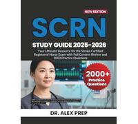 SCRN Study Guide 2025-2026: Your Ultimate Resource for the Stroke Certified Registered Nurse Exam with Full Content Review and 2000 Practice Questions