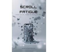Scroll Fatigue: How Social Media Burned Us Out