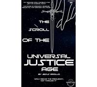 Scroll of The Universal Keys (The Scroll of the Universal Justice Age)
