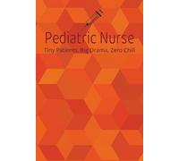 Scrubs & Notes - Pediatric Nurse:: Funny Lined Notebook for Nurses & Nursing Students | 6 x 9 | 120 Pages