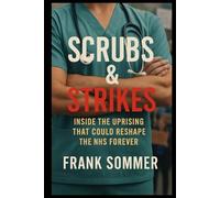 Scrubs & Strikes: Inside the Uprising That Could Reshape the NHS Forever