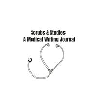 Scrubs & Studies: A Medical Writing Journal