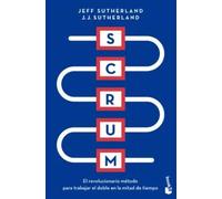 Scrum. El revolucionario modelo organizativo que cambiará tu vida | Jeff Sutherland