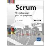 Scrum: Un Metodo Agil Para Sus Proyectos (2ª Ed.)