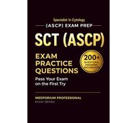 SCT (ASCP) Exam Prep Question Bank | Specialist in Cytology: 200+ Practice Questions with Answers & Rationales - Updated 2026 Edition