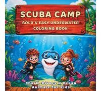 SCUBA CAMP: Bold & Easy Underwater Coloring Book with Shark, Divers and Ocean Animals for Kids Ages 4 to 8 (Camp Series: Post-Stamp Coloring Books)
