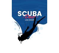 Scuba Diver Log Book: Professional 120-Page Notebook for Recreational, Technical, and PADI Divers | Record Dive Profiles, Air/Nitrox, Gear, Temp & Depth | Compact 6x9 Underwater Log