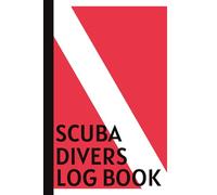Scuba Divers Log Book: A Dive Journal for Training, Certification and Recreation | Record and Track up to 100 Dives