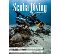 Scuba Diving: A Breathtaking Underwater Photography Collection for Seniors, Alzheimer's Sufferers, and Ocean Lovers