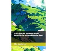 Scuba-Diving and Snorkelling Locations World-Wide: The best locations on the planet