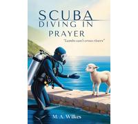 Scuba Diving in Prayer: A Journey Through Persistent Prayer