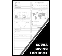 Scuba Diving Log Book: A Dive Tracker for Recording Locations, Equipment, and Underwater Adventures