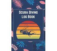 Scuba Diving Log Book: Scuba Diving Journal Notebook, Gifts for Divers