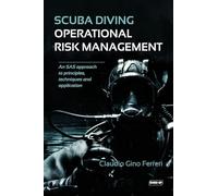 Scuba Diving Operational Risk Management: An SAS approach to principles, techniques and application (Dived Up Guides)