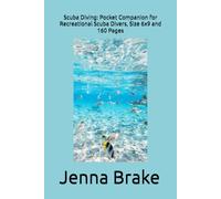 Scuba Diving: Pocket Companion for Recreational Scuba Divers, Size 6x9 and 160 Pages