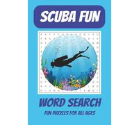 SCUBA Fun Word Search: Word Searches with Easy to Read Print about SCUBA diving, Ocean Animals, Marine Life and More! 6x9, 110 pages, 50+ Puzzles for ... Vacations, Traveling, Holidays and Free Time