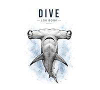 Scuba Logbook: Dive Tracker & Journal for 100 Dives | With 20 Fascinating Hammerhead Shark Facts