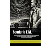 Scuderia E. M.: Gestión de la sala de urgencias inspirada en el automovilismo (Calidad hospitalaria, automovilismo deportivo y como mantener a salvo a tus pacientes)