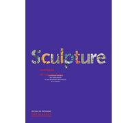Sculpture: Méthode et vocabulaire. Principes d'analyse scientifique