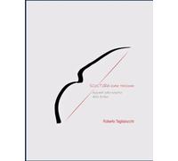 Scultura come tensione: Appunti sulla nascita della forma