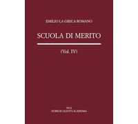 Scuola di merito. Politica e cronaca scolastica (Vol. 4)
