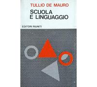 Scuola e linguaggio : Questioni di educazione linguistica