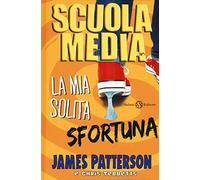 Scuola media. La mia solita sfortuna (Fuori collana Salani)